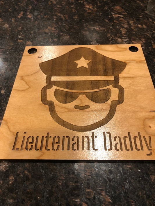 Police - Lieutenant Daddy - Professional Quality Custom Laser Cut Name Plate or badge.  Real wood!